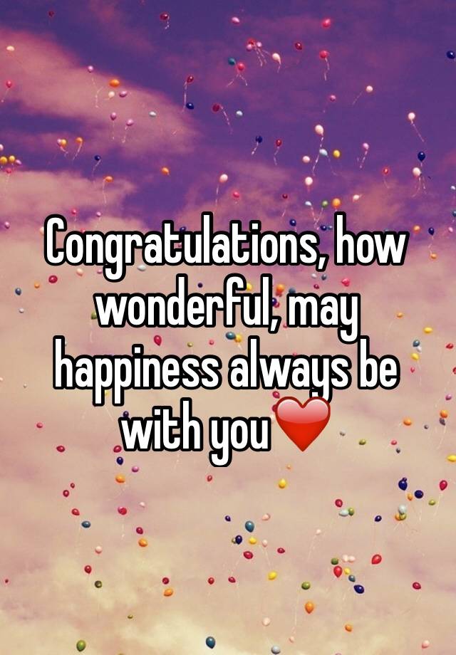 Congratulations How Wonderful May Happiness Always Be With You