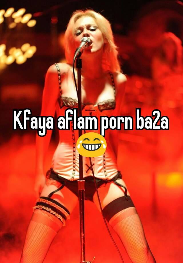 Aflam Porn - Kfaya aflam porn ba2a ðŸ˜‚