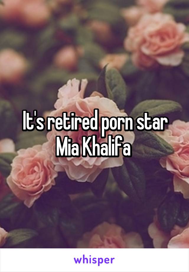 Mia Khleefa Porn Animals - It's retired porn star Mia Khalifa