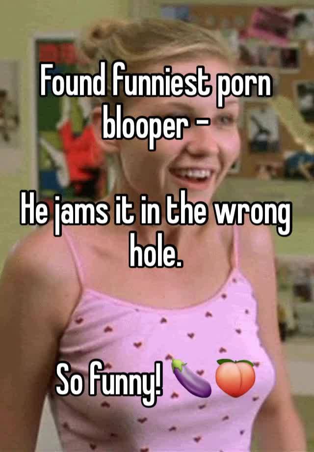 Found funniest porn blooper - He jams it in the wrong hole ...