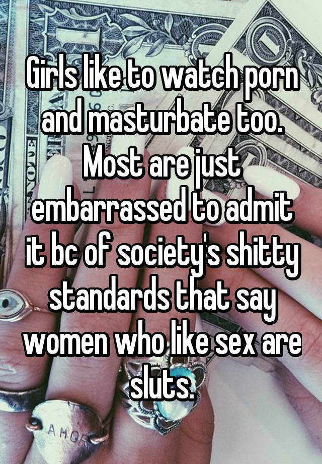 Girl Likes To Watch Porn - Girls like to watch porn and masturbate too. Most are just ...