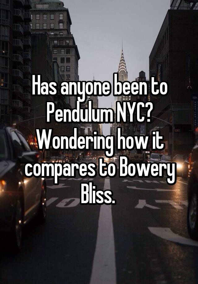 Nyc pendulum reviews club Pendulum NYC