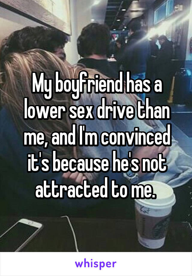 Low why drive a boyfriend sex my does have Moving In