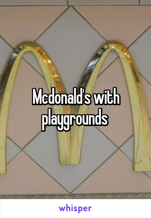 Mcdonald's with playgrounds 
