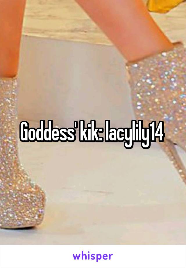 Kik goddess