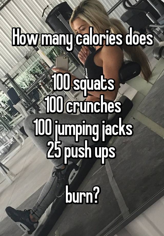 how-many-calories-does-100-squats-100-crunches-100-jumping-jacks-25