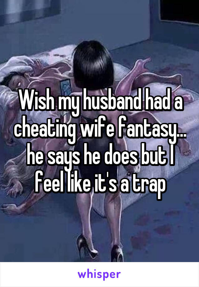 Fantasies about wife sex