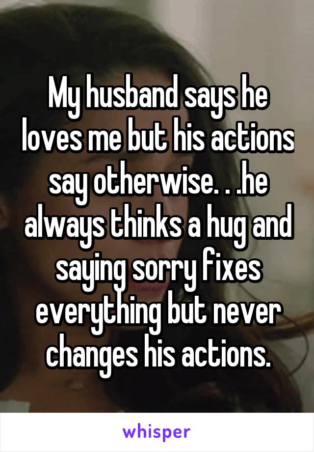 Me never my he loves husband says 15 Unfortunate