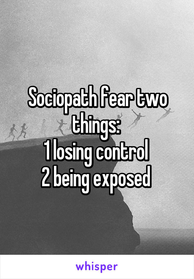 A loses happens control what sociopath when What Happens