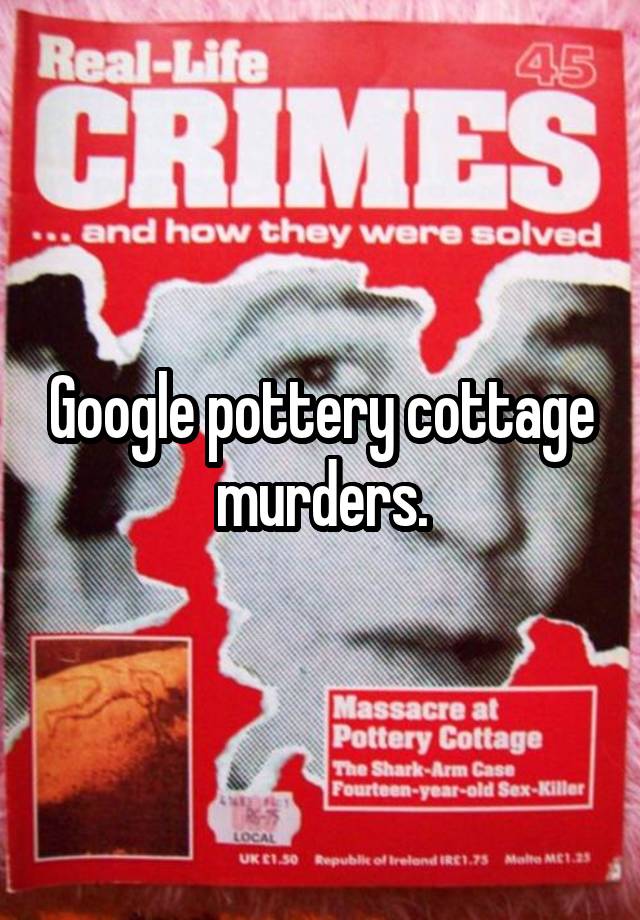 Google Pottery Cottage Murders