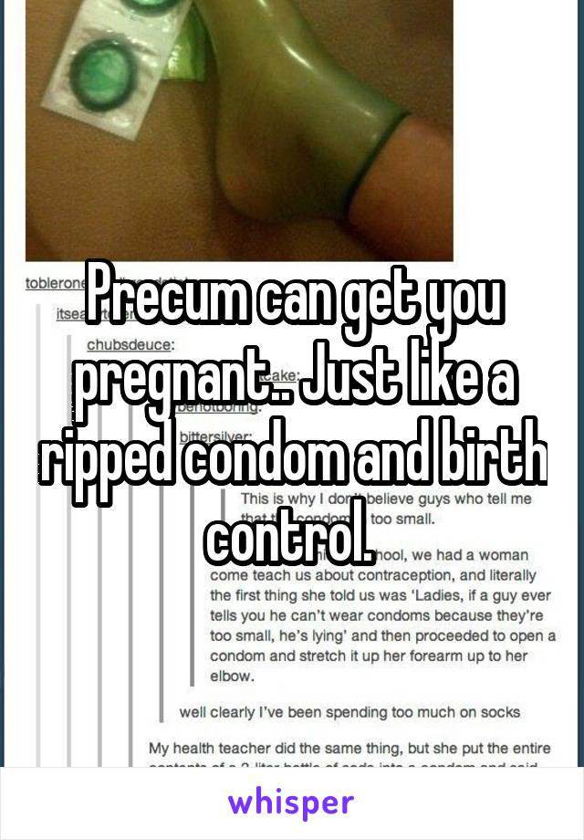Pregnant precum get you Can You