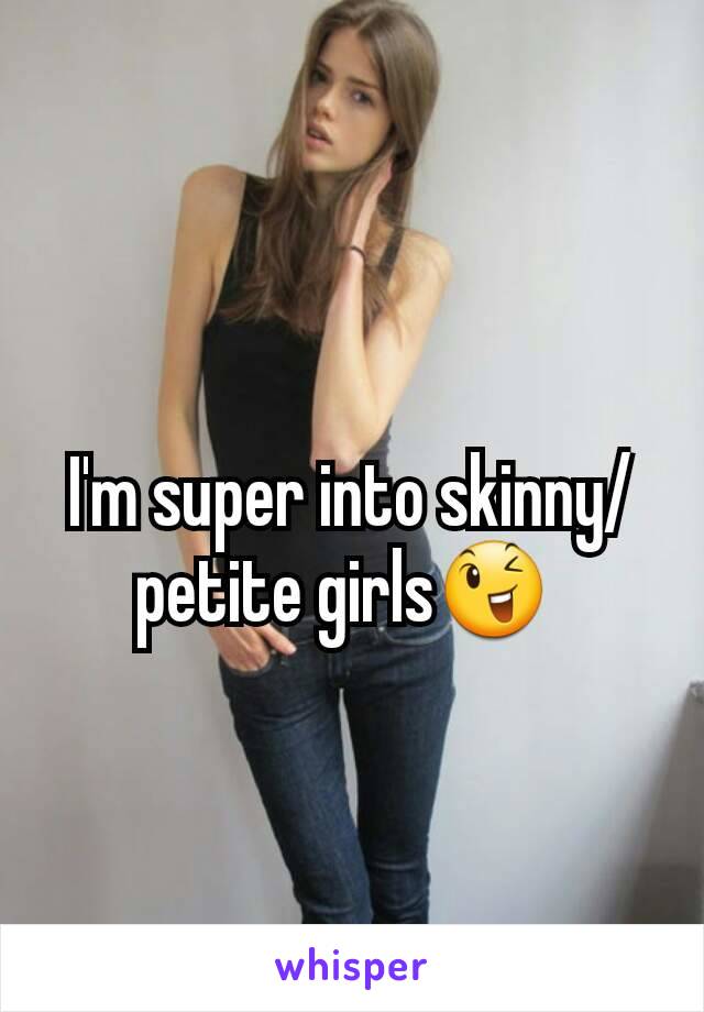 super skinny petite