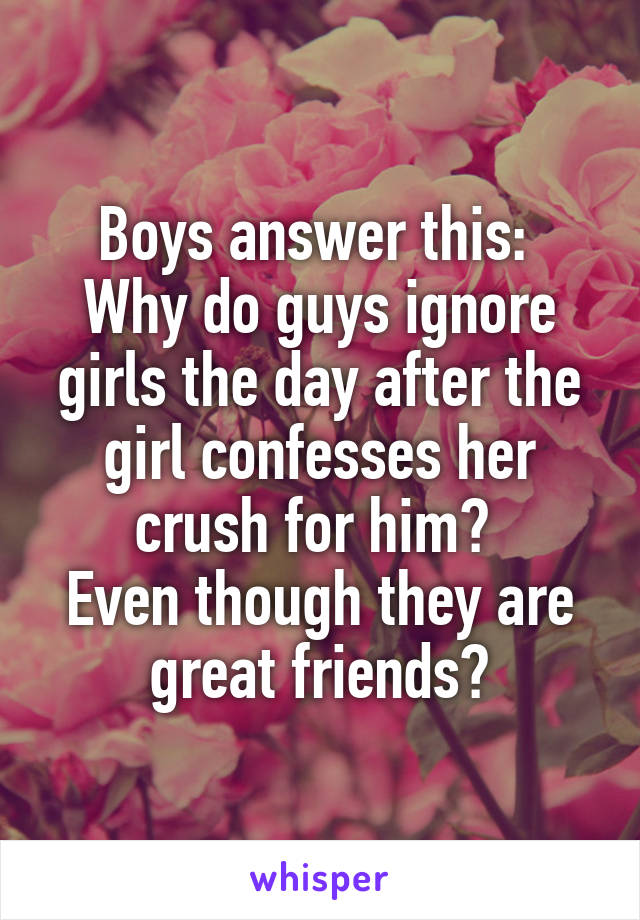 Why do boys ignore girls