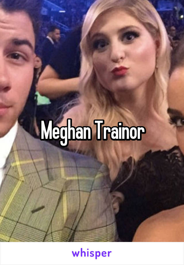 Meghan Trainor