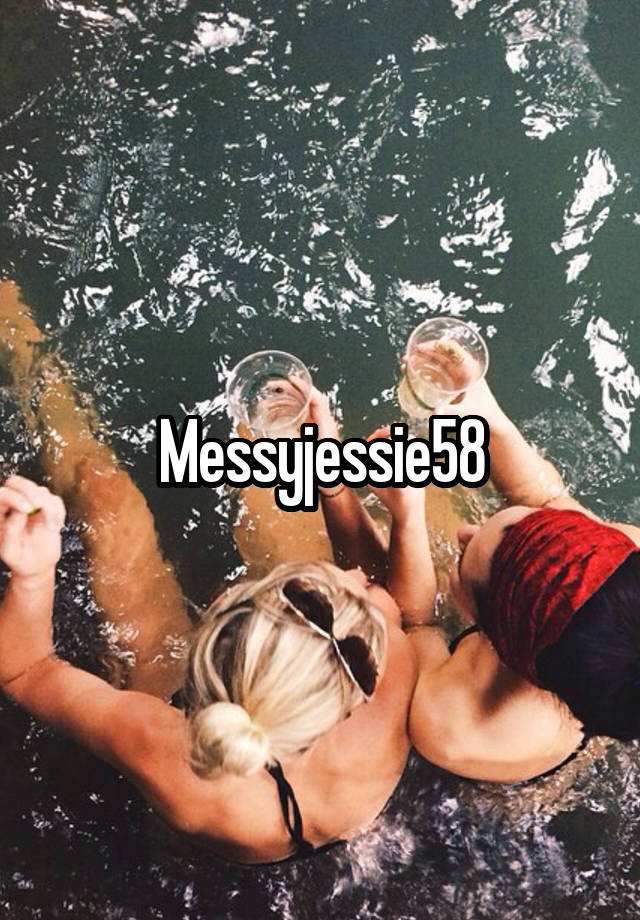 Messy jessie 58