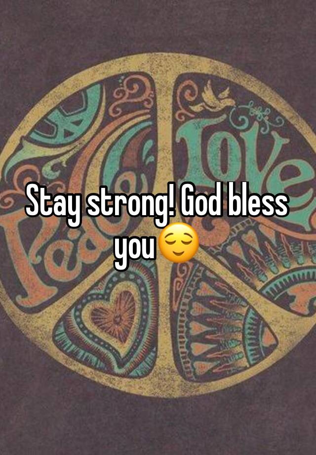 Strong is you with god stay 8 Inspiring