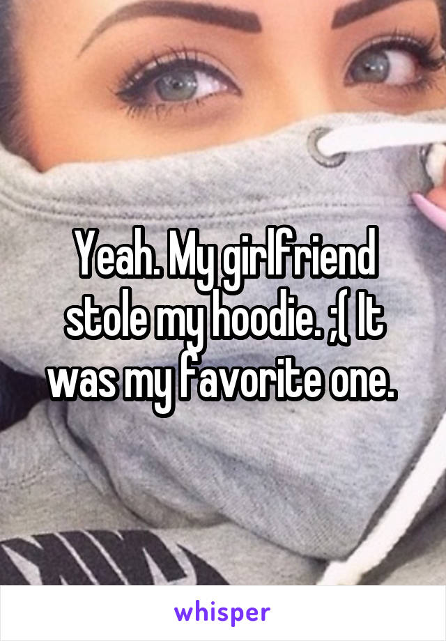 girl stole my hoodie