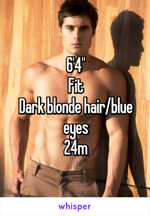6 4 Fit Dark Blonde Hair Blue Eyes 24m