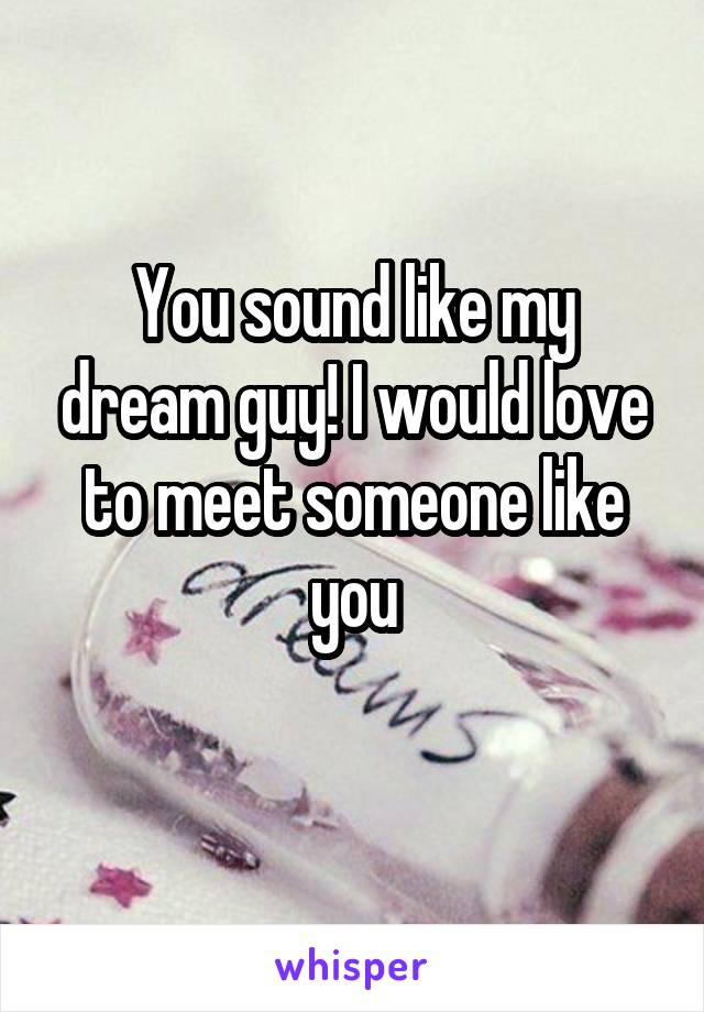 i would like to meet someone