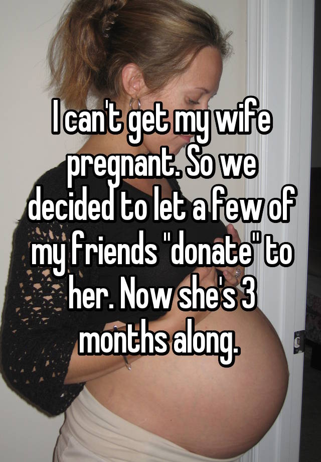 I cant get my wife pregnant