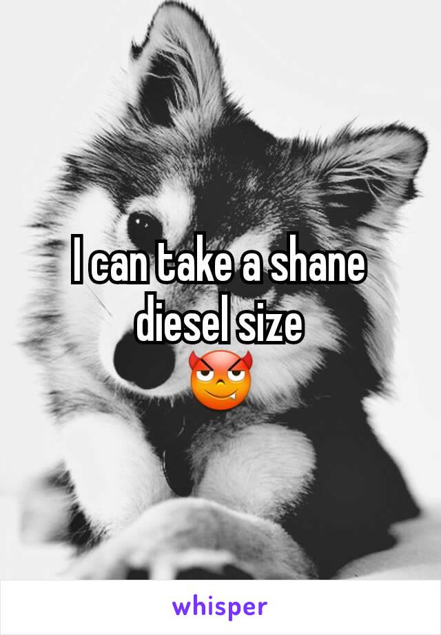 Shane diesel pics