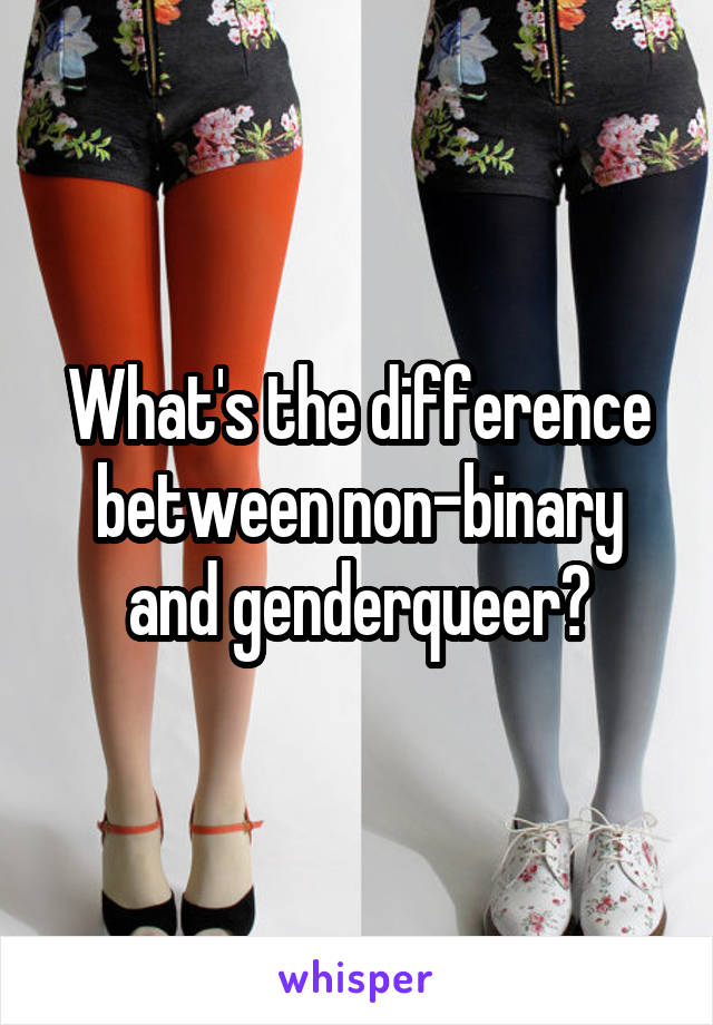 What's the difference between nonbinary and genderqueer?