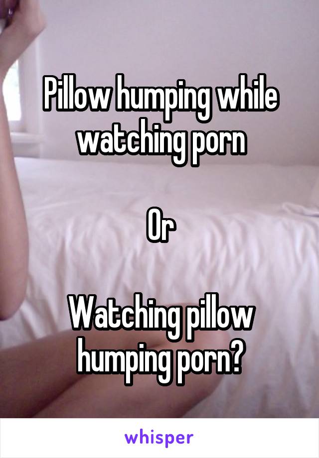 Unicorn Porn Captions - Watching Porn Humping Pillow - Free Porn Images, Hot XXX ...