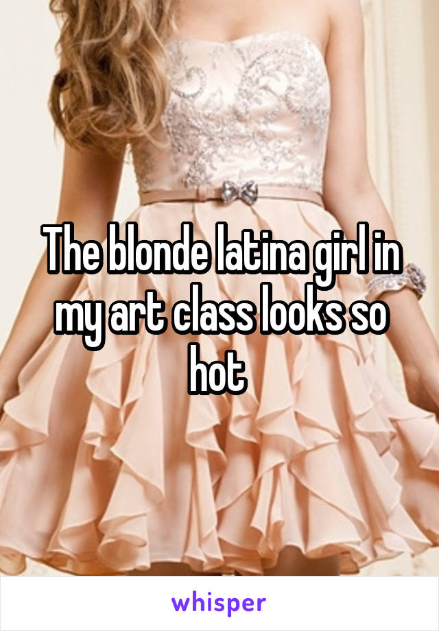 Hot Blonde Latinas