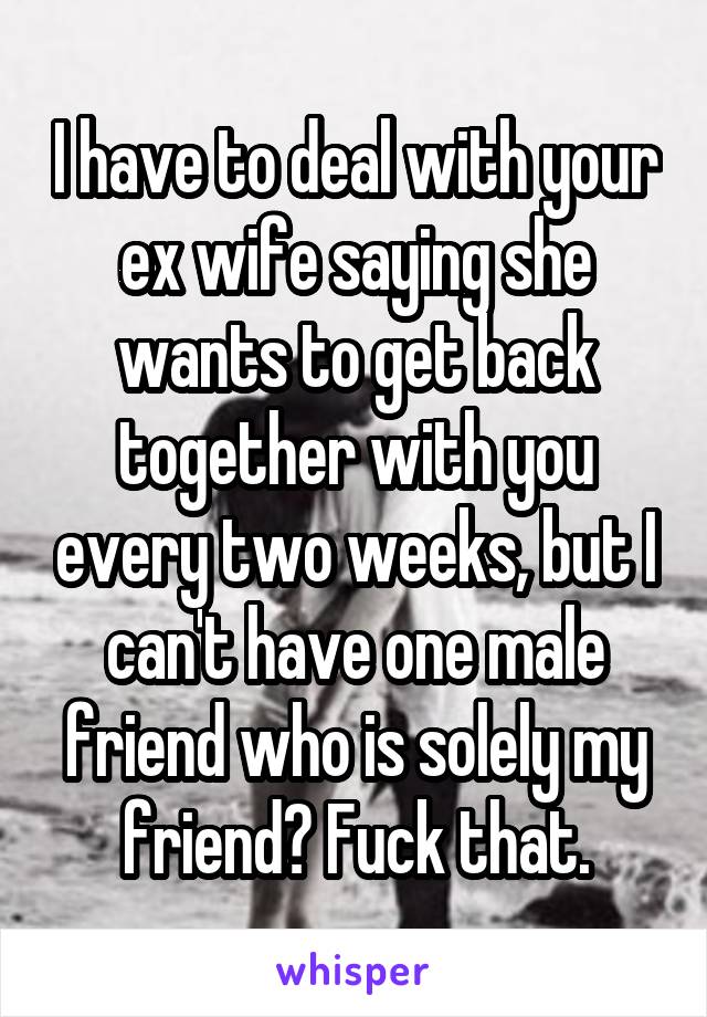 ex wife wants to get back together