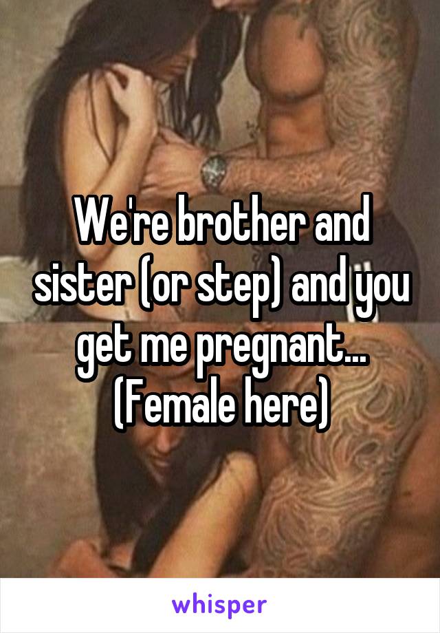 Step sister pregnant