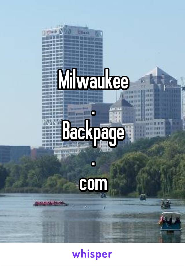 Milwaukee com www backpage BackPageLocals