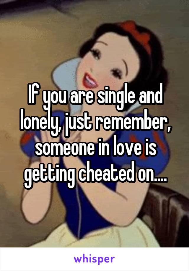 what to do if you re single and lonely