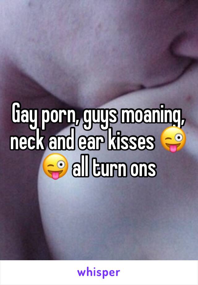 Kissing Neck Porn - Gay porn, guys moaning, neck and ear kisses ðŸ˜œðŸ˜œ all turn ons
