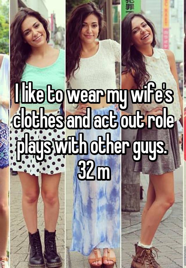 Clothes wifes my i like wear to My husband