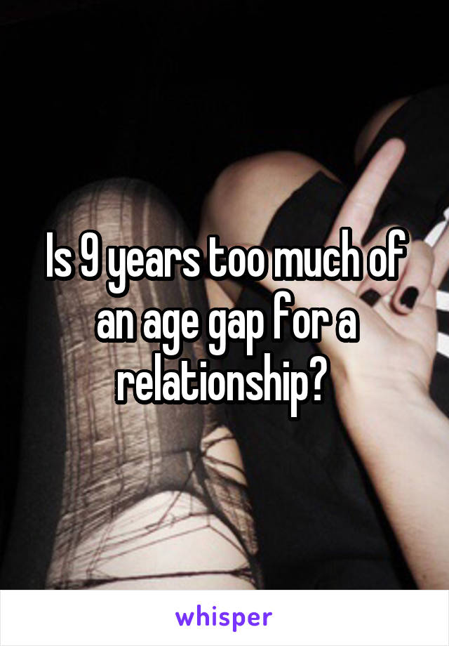 Relationship a in an big too whats age gap of Couples With