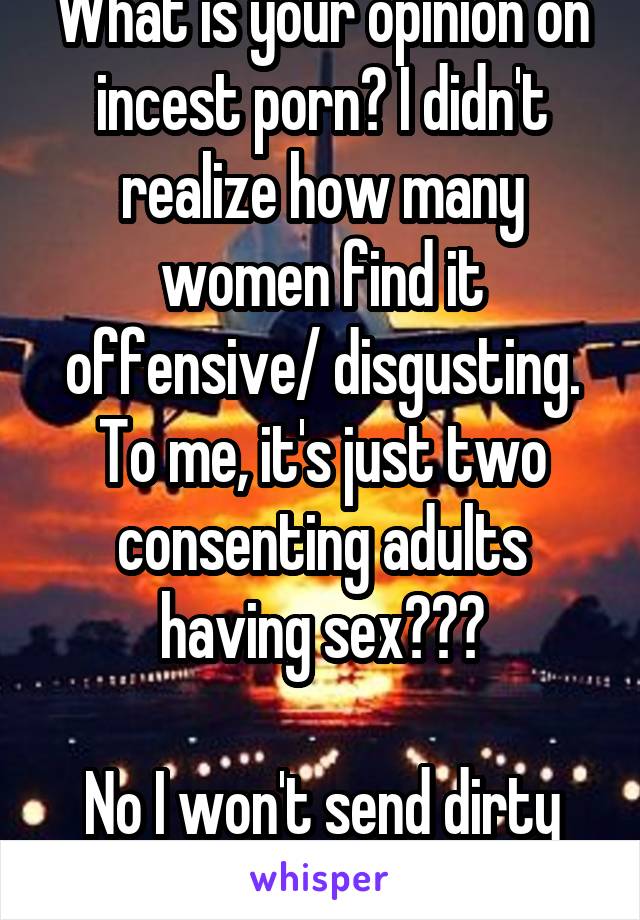 640px x 920px - What is your opinion on incest porn? I didn't realize how ...