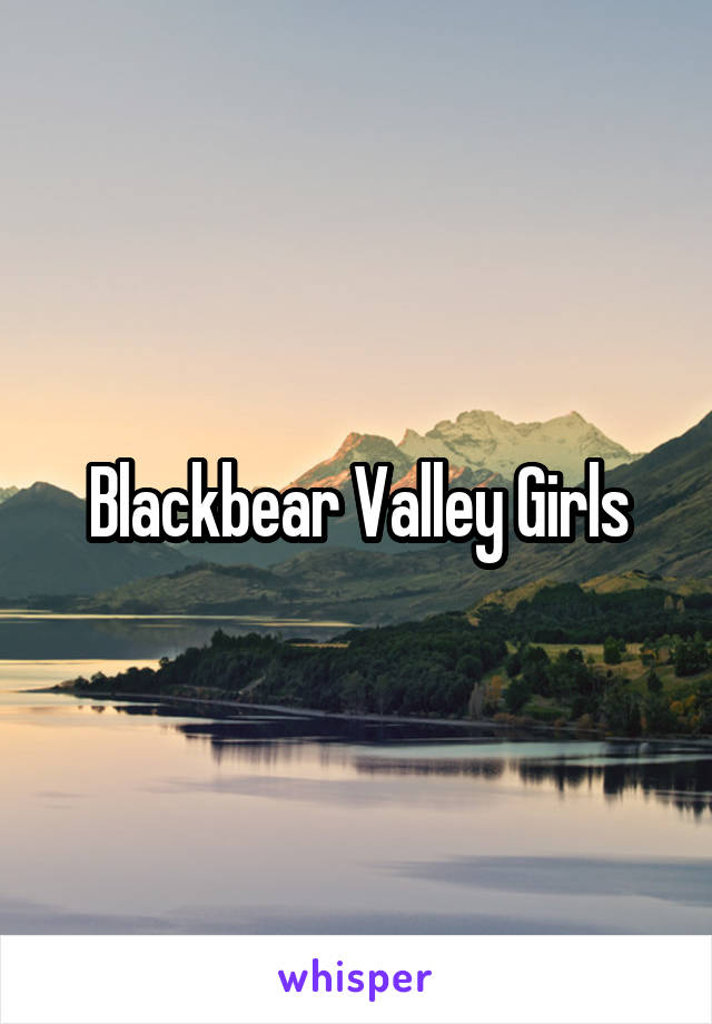 Blackbear Valley Girls