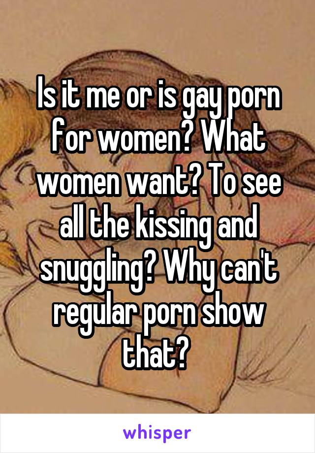 Gay Porn For Women - Is it me or is gay porn for women? What women want? To see ...