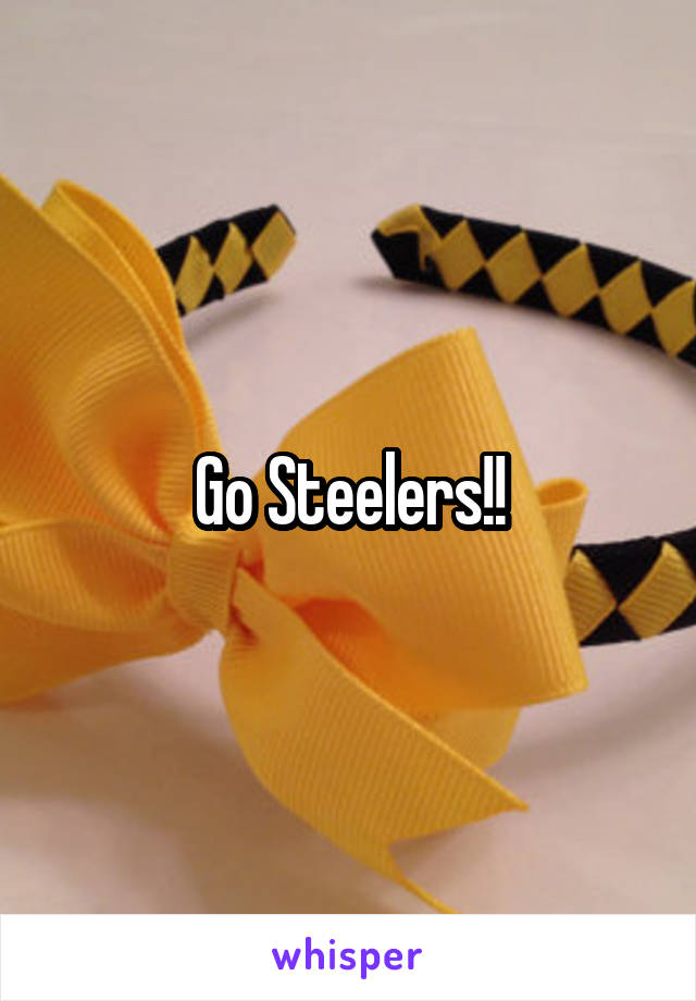 Go Steelers!!