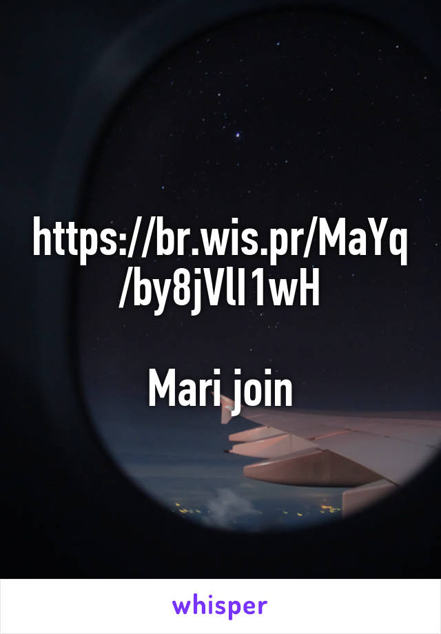 https://br.wis.pr/MaYq/by8jVlI1wH

Mari join