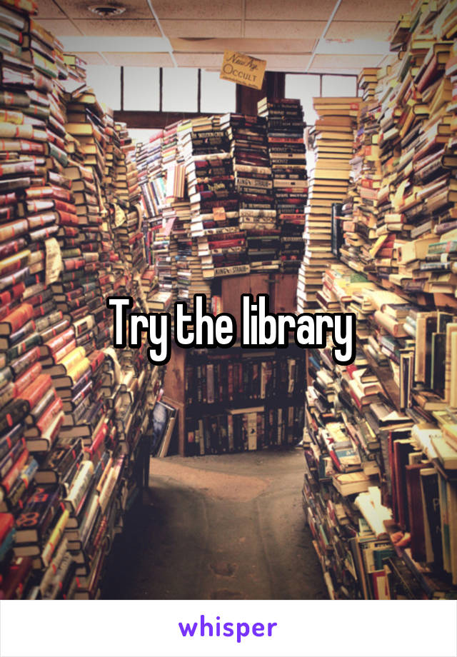 Try the library