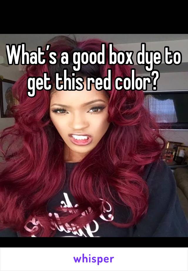 What’s a good box dye to get this red color? 