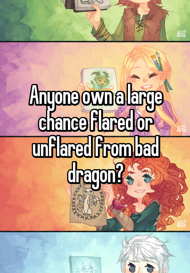 Bad dragon large chance