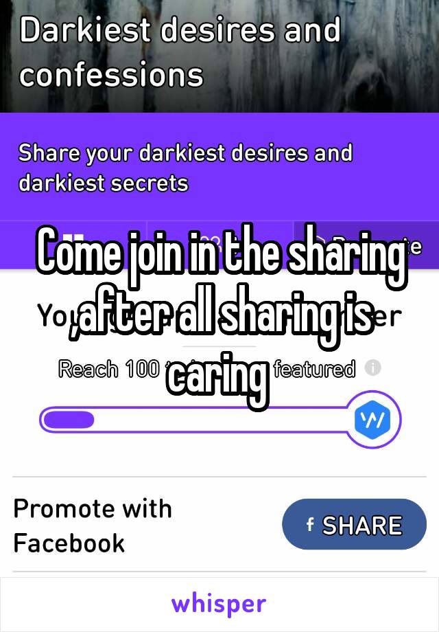 Come join in the sharing ,after all sharing is caring 