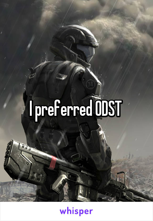 I preferred ODST 