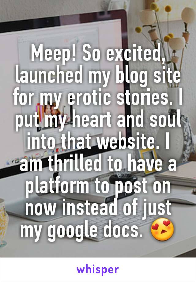 Meep! So excited, launched my blog site for my erotic stories. I put my heart and soul into that website. I am thrilled to have a platform to post on now instead of just my google docs. 😍