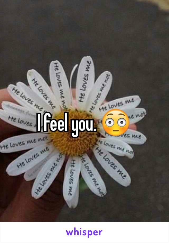 I feel you. 😳
