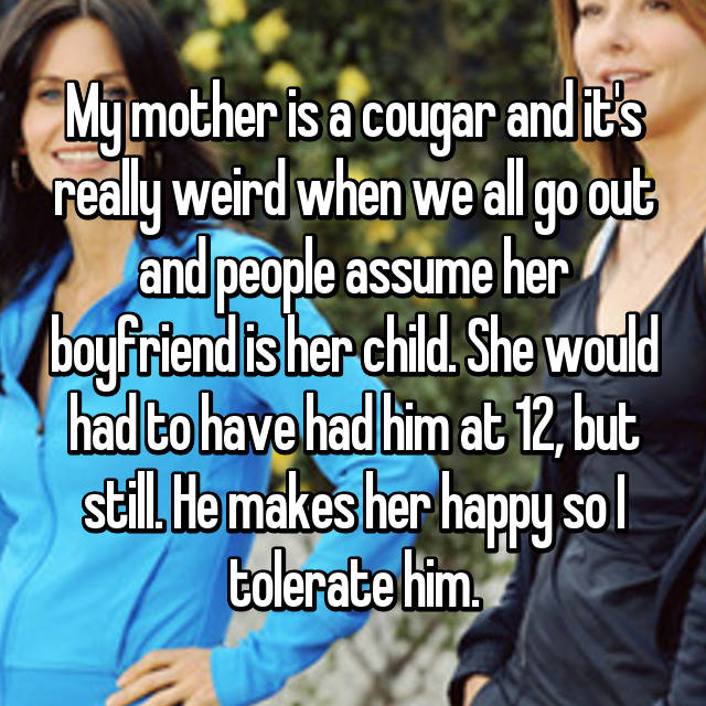 18 Teens Get Real About Having A Cougar Mom