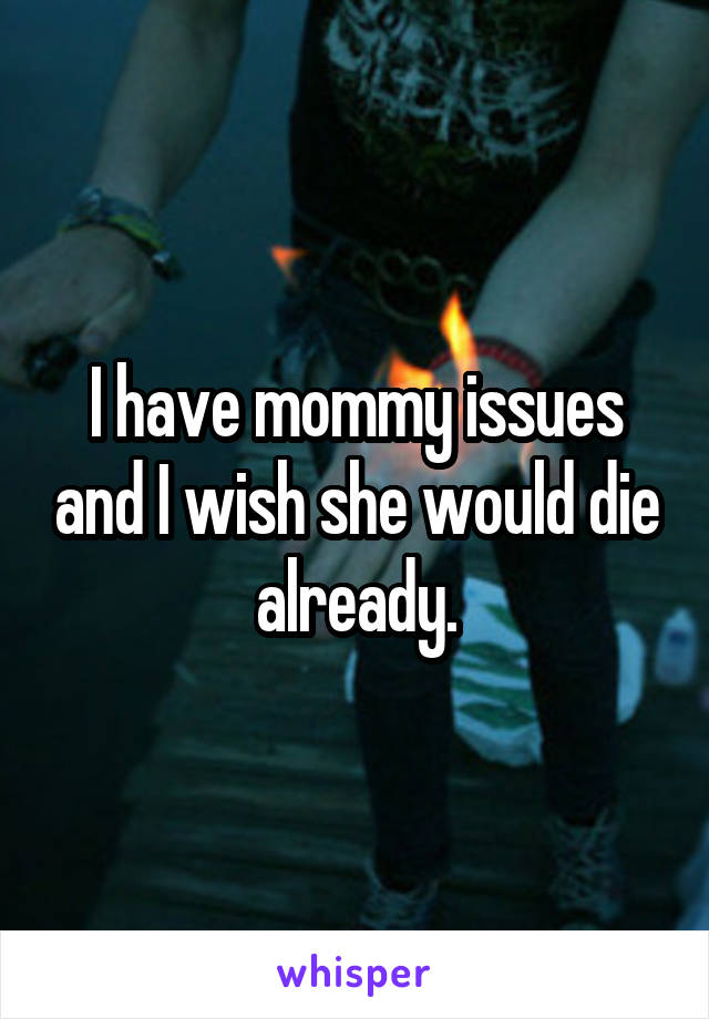 mommy issues