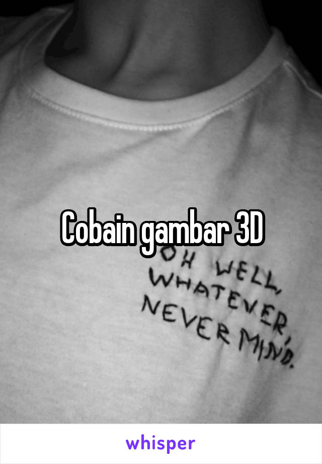 Cobain gambar 3D